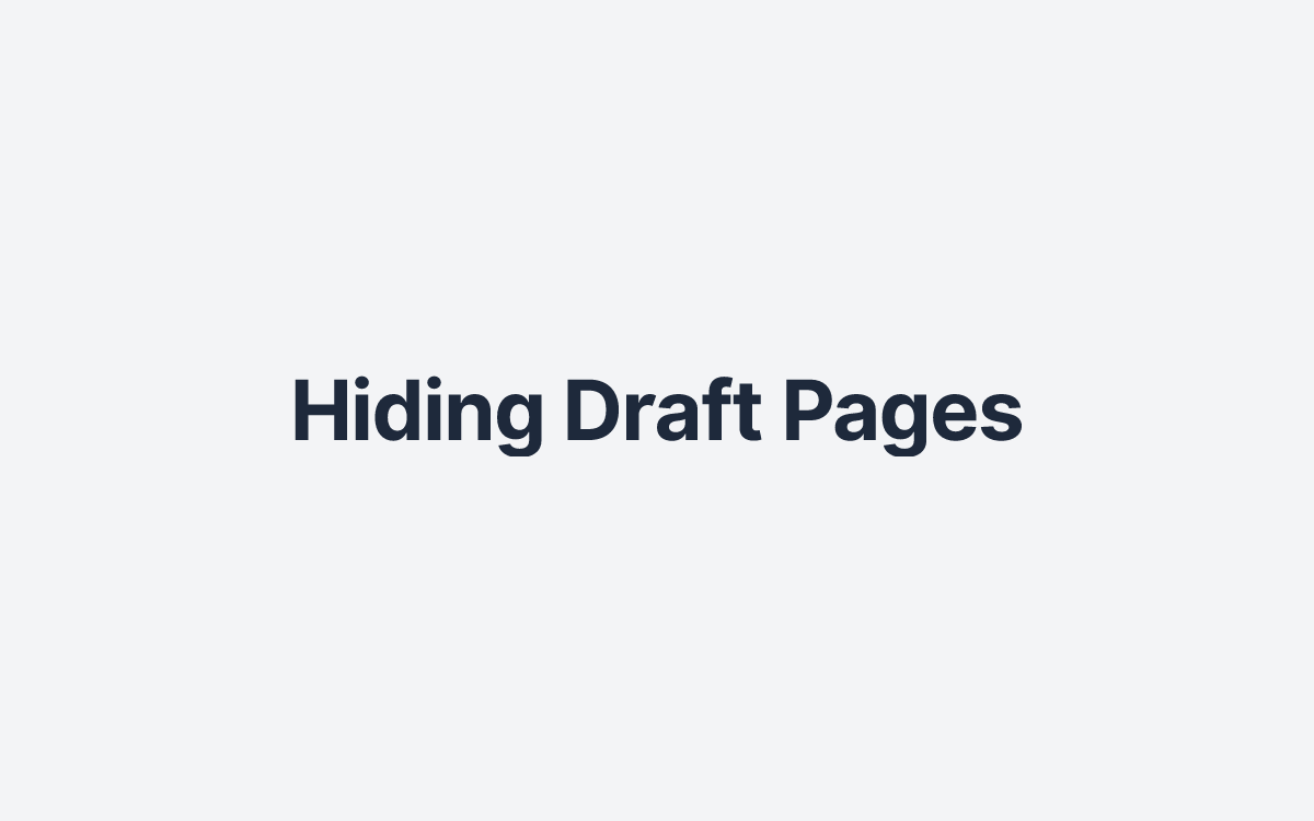 Hiding Draft Pages